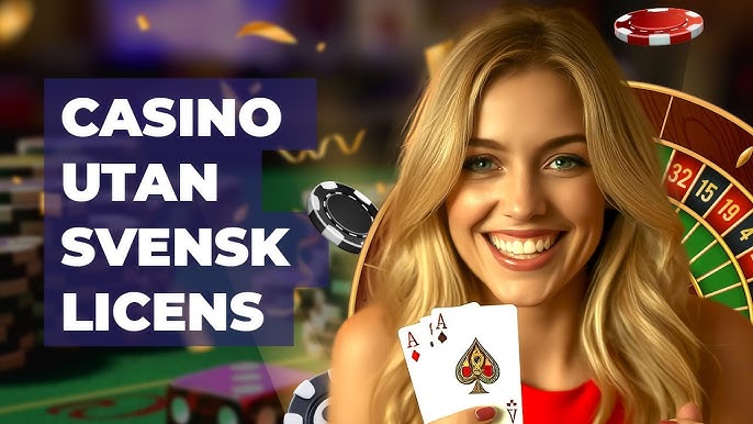 Casinon utan svensk licens En djupgående analys av marknaden Casinon utan svensk licens En djupgående analys av marknaden
